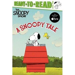 A Snoopy Tale: Ready-To-Read Level 2 -- Charles M. Schulz